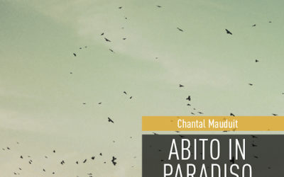 Abito in paradiso, il nuovo libro di Chantal Mauduit: un meraviglioso viaggio sulle montagne del mondo
